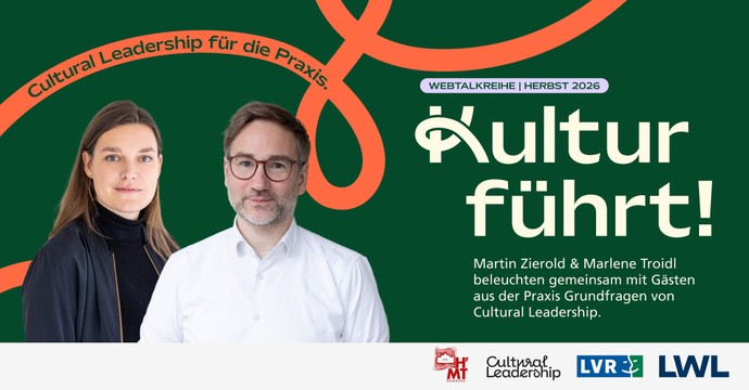 Porträt von Martin Zierold und Marlene Troidl vor grünem Hintergrund mit dem Text 'Kultur führt!' und Logos von Cultural Leadership, LVR und LWL