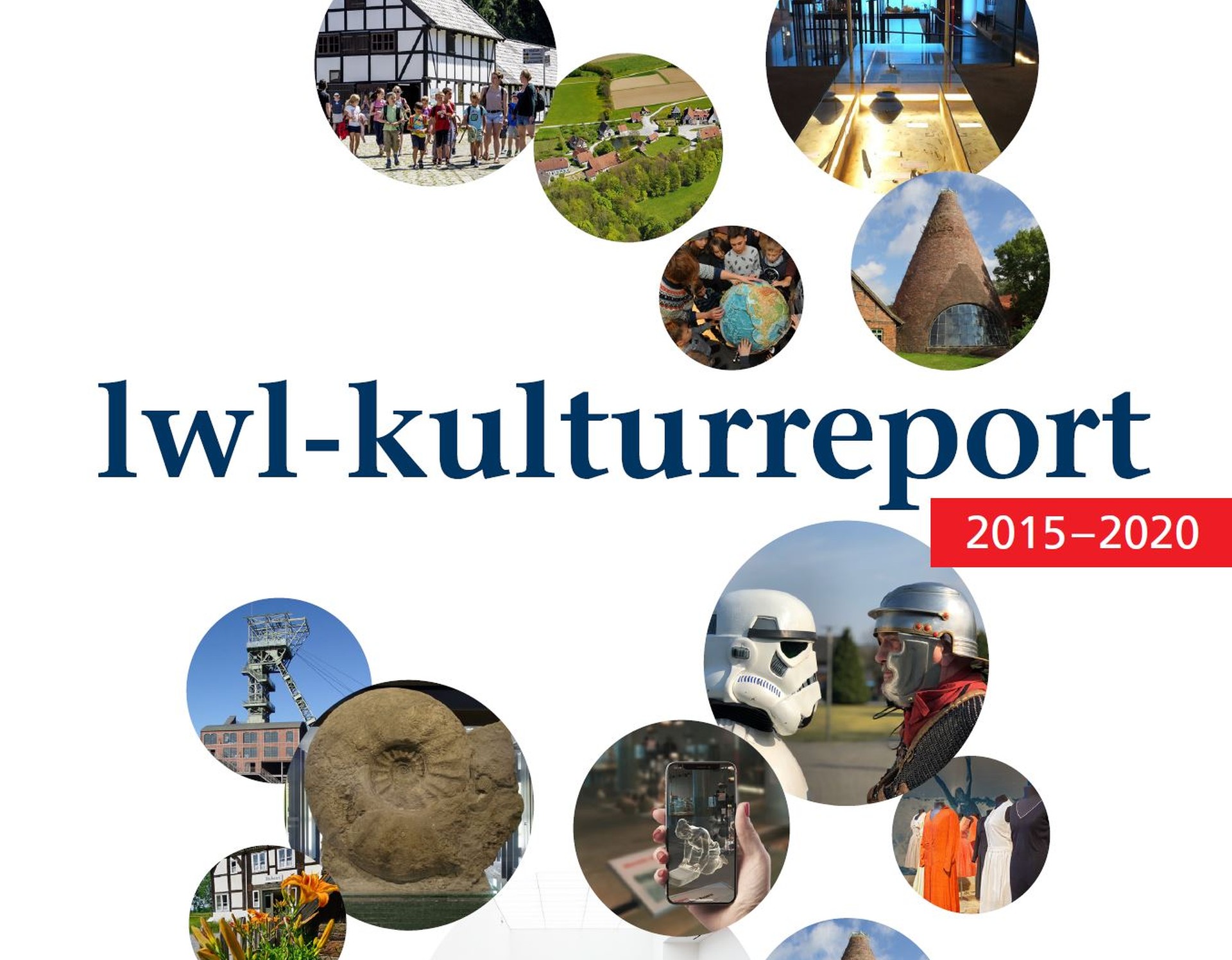 Das Deckblatt des aktuellen LWL-Kulturreports: Runde Fotos auf weißem Hintergrund. In der Mitte der Schriftzug "LWL-Kulturreport 2015-2020".