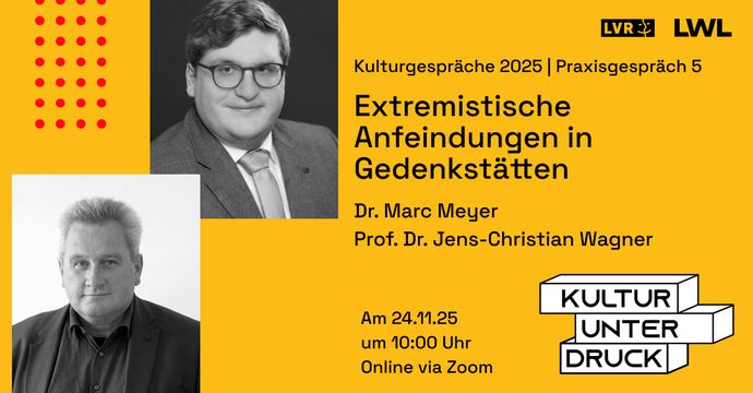 Veranstaltungsankündigung in gelber Farbe mit Keyvisual "Kultur unter Druck" und Portraitfotos der Vortragenden Prof. Dr. Jens-Christian Wagner und Dr. Marc Meyer