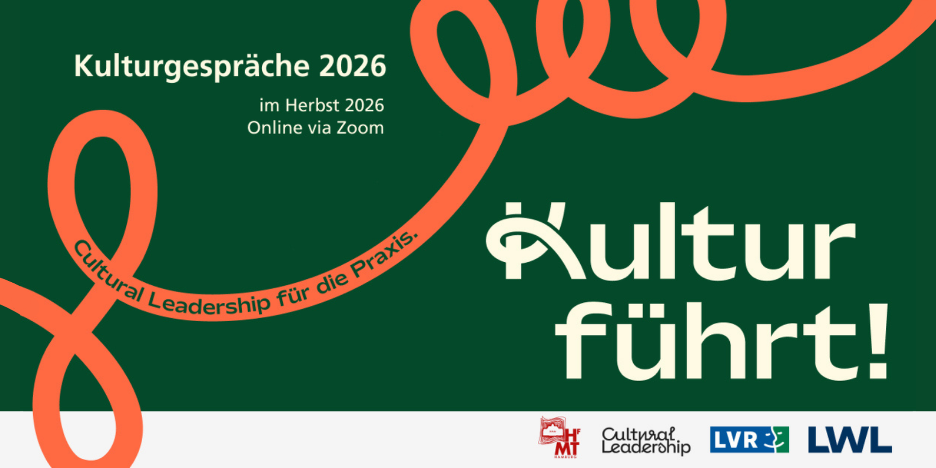Grüner Hintergrund mit orangefarbener geschwungener Linie und Text 'Kulturgespräche 2026 im Herbst 2026 Online via Zoom' sowie 'Cultural Leadership für die Praxis' und großem Schriftzug 'Kultur führt!'