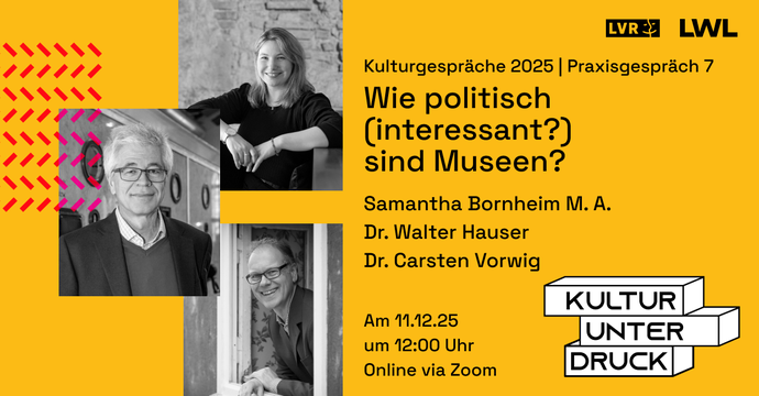 Veranstaltungsankündigung in gelber Farbe mit Keyvisual "Kultur unter Druck" und Portraitfotos der Vortragenden Samantha Bornheim, Dr. Walter Hauser, Carsten Vorwig.